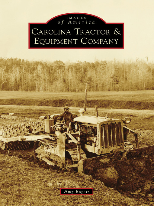 Title details for Carolina Tractor & Equipment Company by Amy Rogers - Available